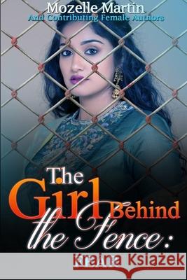 Girl Behind the Fence: Fear Mozelle Martin 9781794799424 Lulu.com - książka