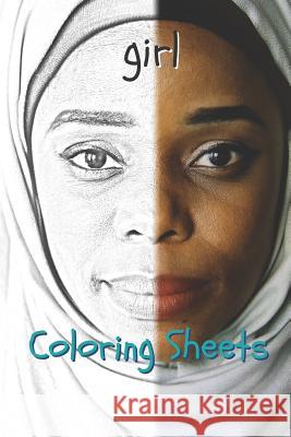 Girl Coloring Sheets: 30 Girl Drawings, Coloring Sheets Adults Relaxation, Coloring Book for Kids, for Girls, Volume 4 Coloring Books 9781798041925 Independently Published - książka