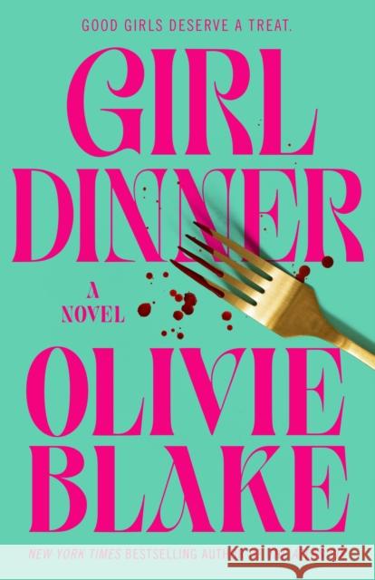 Girl Dinner: A Novel Olivie Blake 9781250425188 Tor Publishing Group - książka