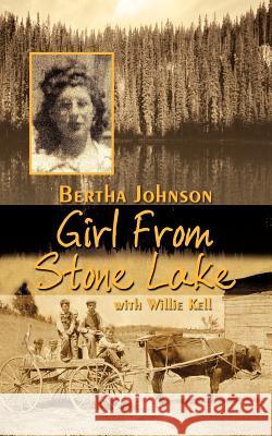 Girl from Stone Lake Bertha Johnson 9781410789037 Authorhouse - książka