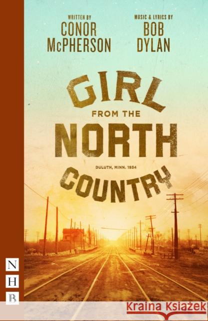 Girl from the North Country Conor McPherson Bob Dylan  9781839041181 Nick Hern Books - książka