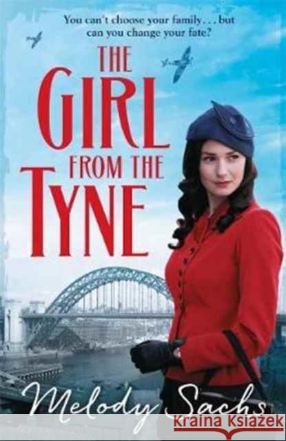 Girl from the Tyne Emotions Run High in This Gripping Family Saga! Sachs, Melody 9781785762871  - książka