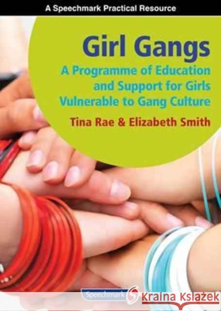 Girl Gangs: A Programme of Education and Support for Girls Vulnerable to Gang Culture Rae, Tina 9781906517557 Teach to Inspire - książka