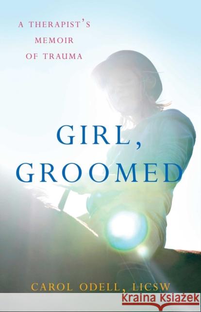 Girl, Groomed Carol Odell 9781647428723 She Writes Press - książka