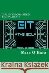 Girl in Information Technology: The SQL Mary K. O'Hara 9781517272722 Createspace