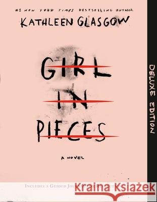 Girl in Pieces Deluxe Edition: Includes a Guided Journal for Reflection Kathleen Glasgow 9780593906101 Delacorte Press - książka