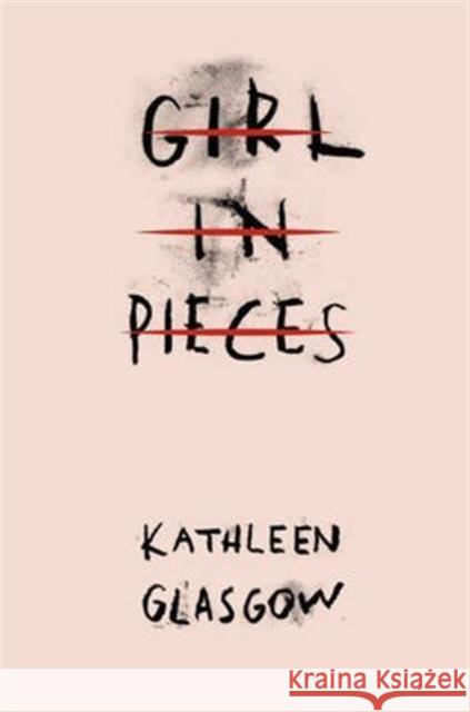 Girl in Pieces: Special edition of the TikTok sensation Kathleen Glasgow 9781780749457 Oneworld Publications - książka