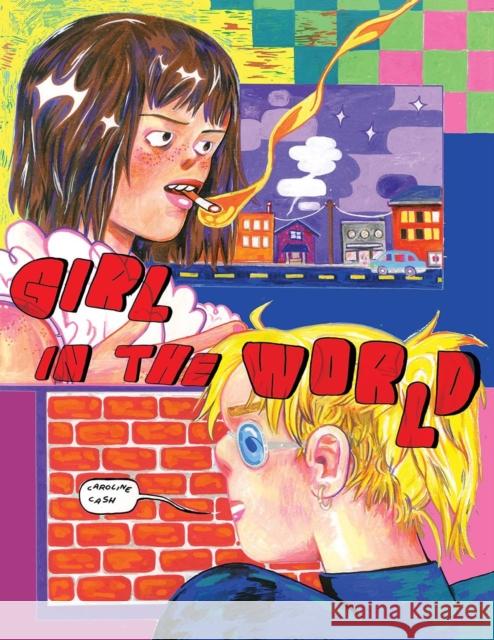 Girl In The World (2nd Edition, Revised) Caroline Cash 9781945509667 Silver Sprocket - książka