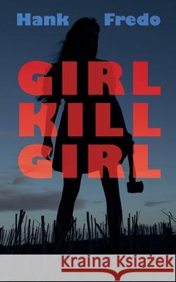 Girl Kills Girl Hank Fredo 9798227601643 Seagull Editions - książka