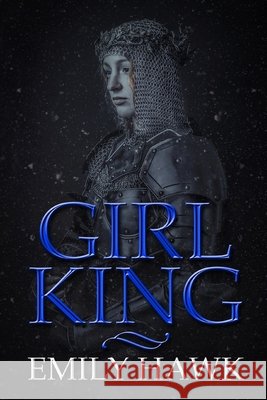 Girl King Emily Hawk 9781794042810 Independently Published - książka