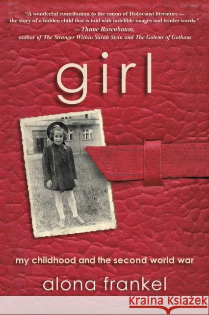 Girl: My Childhood and the Second World War Alona Frankel 9780253022288 Indiana University Press - książka