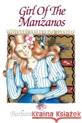 Girl of the Manzanos Barbara Spencer Foster 9780865343313 Sunstone Press - książka