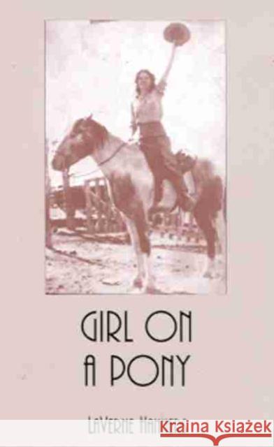 Girl on a Pony, Volume 61 Hanners, Laverne 9780806130552 University of Oklahoma Press - książka