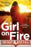 Girl On Fire: (DC Max Wolfe) Tony Parsons 9781784755348 Cornerstone