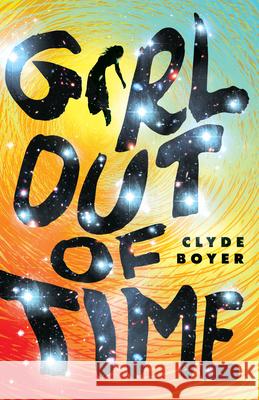 Girl Out of Time Clyde Boyer 9781954854222 Girl Friday Books - książka