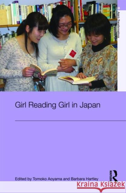 Girl Reading Girl in Japan Tomoko Aoyama Barbara Hartley  9780415547420 Taylor & Francis - książka