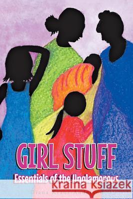 Girl Stuff: Essentials of the Unglamorous Diana Kraus-Anderson 9781684095001 Page Publishing, Inc. - książka