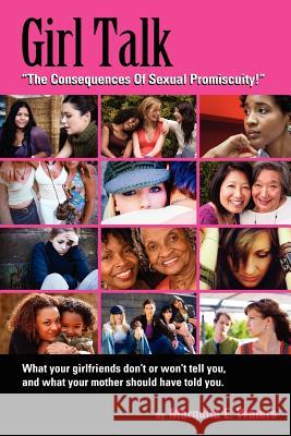Girl Talk : The Consequences Of Sexual Promiscuity Marquita E. Waters 9781432776213 Outskirts Press - książka