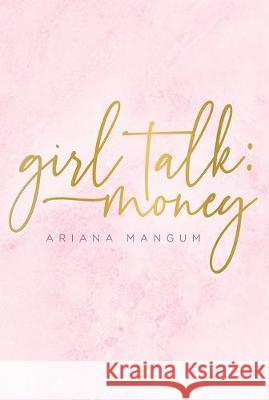 Girl Talk: Money Ariana Mangum 9781642251739 Advantage Media Group - książka