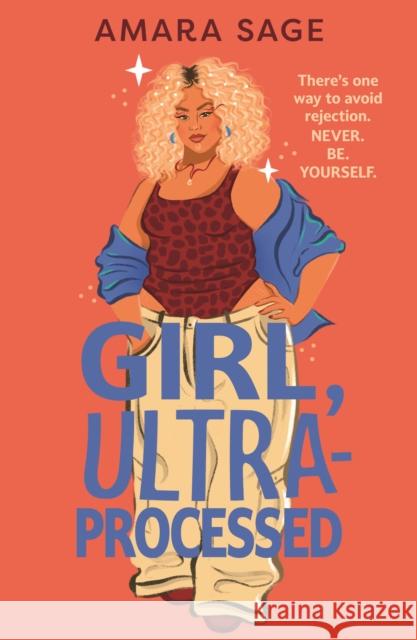 Girl, Ultra-Processed: A bold, body-positive YA about friendship, dating and self-love. Amara Sage 9780571385911 Faber & Faber - książka