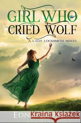 Girl Who Cried Wolf Edna Curry 9781659802290 Independently Published - książka