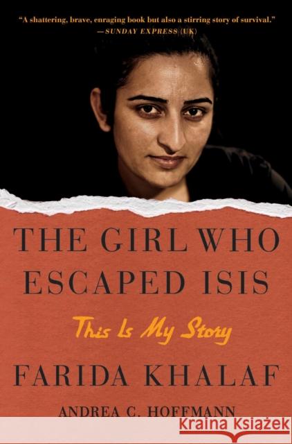 Girl Who Escaped ISIS: This Is My Story Andrea C. Hoffmann 9781501152337 Atria Books - książka