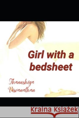 Girl with a Bedsheet Visvanathan, Thanushiya 9798651159413 Independently Published - książka