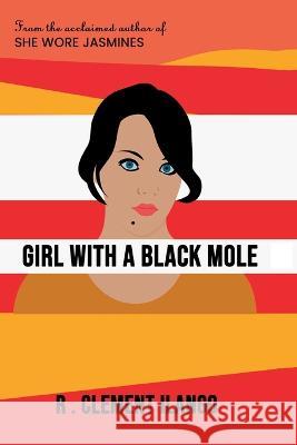 Girl with a Black Mole R Clement Ilango John Smith Will Williams 9789355159366 Book River - książka