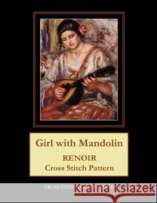 Girl with a Mandolin: Renoir Cross Stitch Pattern Cross Stitch Collectibles Kathleen George 9781722614355 Createspace Independent Publishing Platform - książka