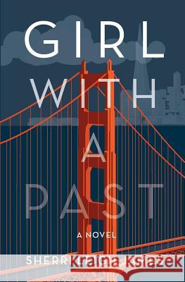 Girl with a Past Sherri Leigh James 9781517591328 Createspace - książka