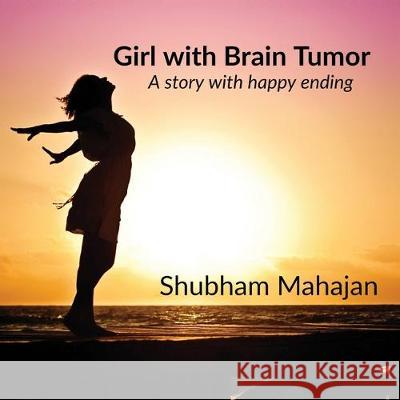 Girl with Brain Tumor Shubham Mahajan 9781646788224 Notion Press, Inc. - książka