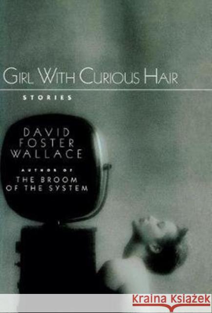 Girl with Curious Hair David Foster Wallace 9780393027570 W. W. Norton & Company - książka