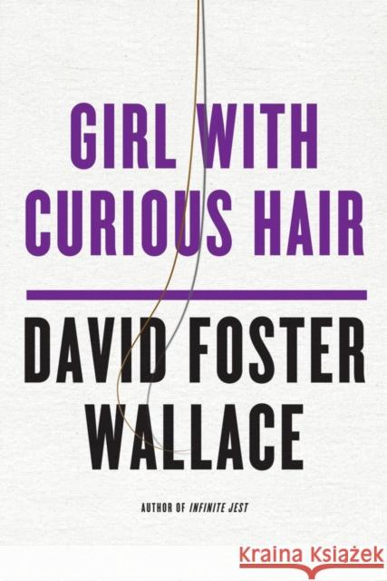 Girl with Curious Hair David Foster Wallace 9780393313963 W. W. Norton & Company - książka