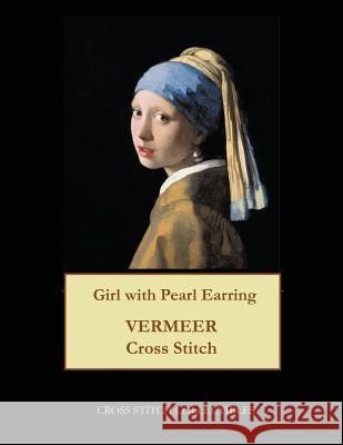 Girl with Pearl Earring: Vermeer cross stitch pattern George, Kathleen 9781545339381 Createspace Independent Publishing Platform - książka