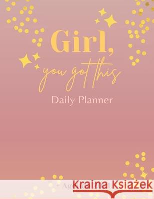 Girl, You Got This Daily Planner + Agenda 2021 Adil Daisy 9789191817826 Adina Tamiian - książka