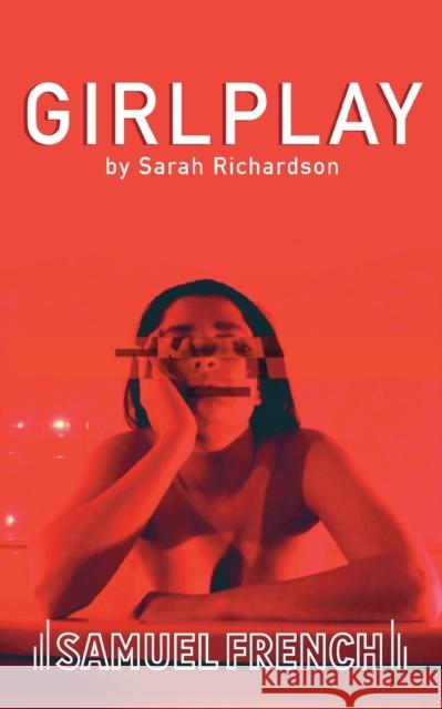 GirlPlay Sarah Richardson 9780573133640 Samuel French Ltd - książka