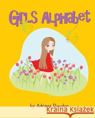 Girls Alphabet Adriana Bowden 9780989784672 Bowden - książka