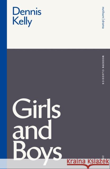Girls and Boys Dennis Kelly 9781350200692 Bloomsbury Publishing PLC - książka