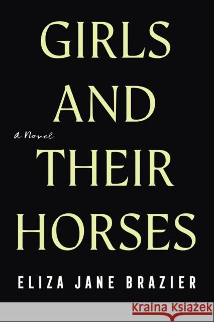 Girls And Their Horses Eliza Jane Brazier 9780593438886 Penguin Putnam Inc - książka