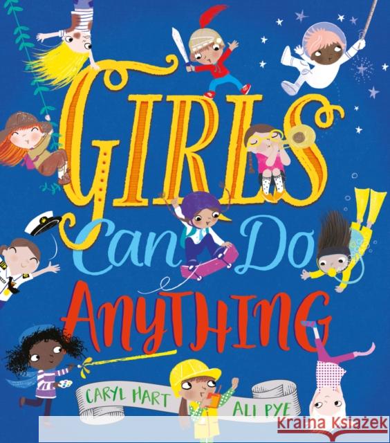 Girls Can Do Anything! Hart, Caryl 9781407177380 Scholastic - książka