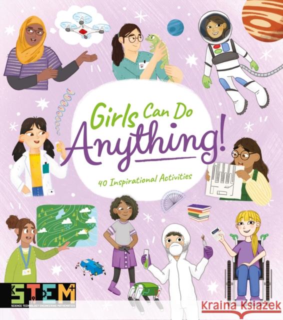 Girls Can Do Anything!: 40 Inspirational Activities Claudia Martin 9781398815506 Arcturus Publishing Ltd - książka