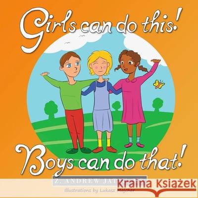 Girls Can Do This! Boys Can Do That! Z. Andrew Jatau 9780996415446 Mylemarks LLC - książka