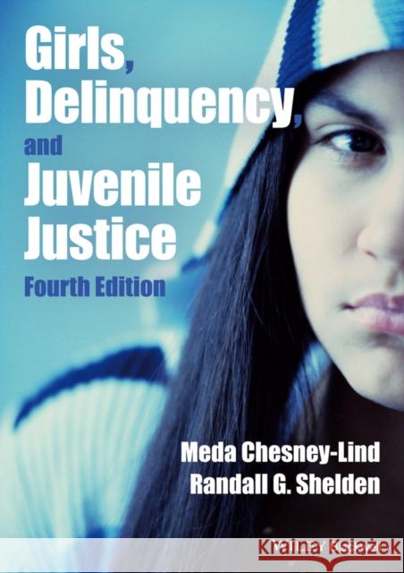 Girls, Delinquency, and Juvenile Justice Chesney–Lind, Meda; Shelden, Randall G. 9781118454060 John Wiley & Sons - książka