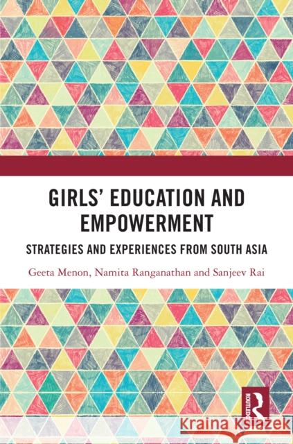 Girls’ Education and Empowerment Sanjeev Rai 9781032699172 Taylor & Francis Ltd - książka