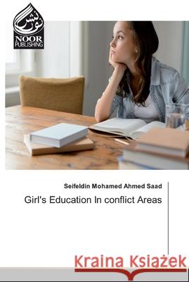 Girl's Education In conflict Areas Mohamed Ahmed Saad, Seifeldin 9786202348690 Noor Publishing - książka