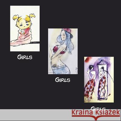 Girls Girls Girls: Growing Up Rod Parker Ruben Garcia Irena-Rose Picard 9781667877365 Bookbaby - książka