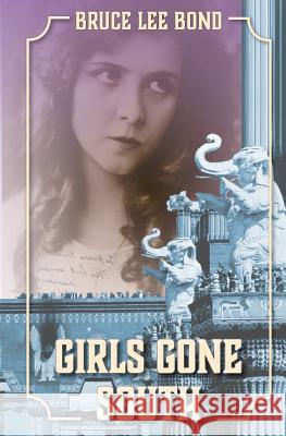 Girls Gone South Bruce Lee Bond 9781940233369 Montag Press - książka