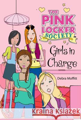 Girls in Charge Debra Moffitt 9780312645069 St. Martin's Griffin - książka