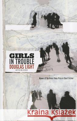 Girls in Trouble Douglas Light 9781558499232 University of Massachusetts Press - książka