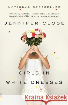 Girls in White Dresses Jennifer Close 9780307743695 Vintage Books - książka